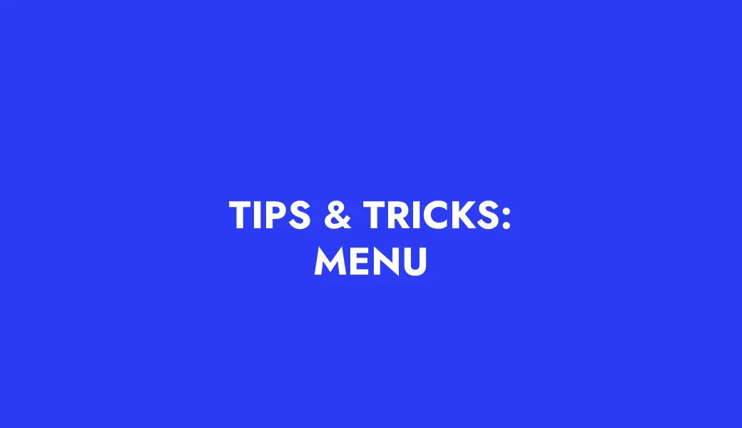 Tips & tricks: MENIU